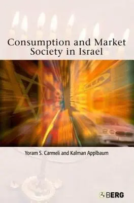 Spotreba a trhová spoločnosť v Izraeli - Consumption and Market Society in Israel
