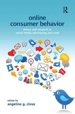 Online spotrebiteľské správanie: Teória a výskum v oblasti sociálnych médií, reklamy a elektronického predaja - Online Consumer Behavior: Theory and Research in Social Media, Advertising, and E-Tail