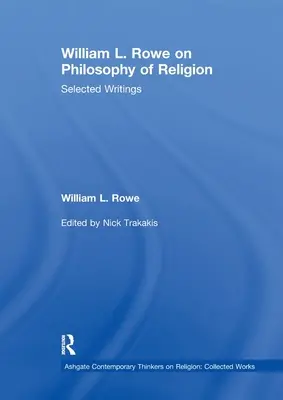 William L. Rowe o filozofii náboženstva: Rowe: vybrané spisy - William L. Rowe on Philosophy of Religion: Selected Writings