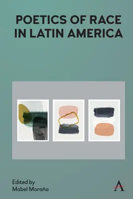 Poetika rasy v Latinskej Amerike - Poetics of Race in Latin America