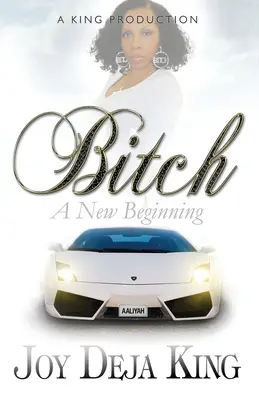 Bitch Nový začiatok - Bitch A New Beginning