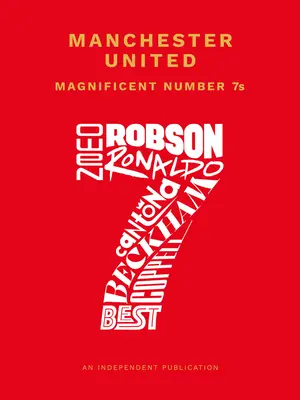 Manchester United Veľkolepé číslo 7s - Manchester United Magnificent Number 7s