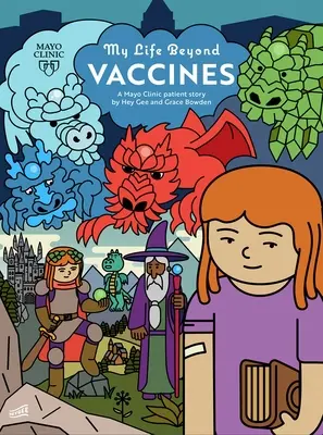 Môj život mimo vakcín: Príbeh pacienta z kliniky Mayo - My Life Beyond Vaccines: A Mayo Clinic Patient Story