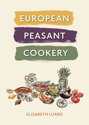 Európska roľnícka kuchyňa - European Peasant Cookery