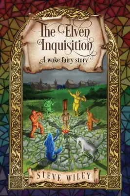 Elfská inkvizícia: A Woke Fairy Story - The Elven Inquisition: A Woke Fairy Story