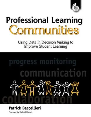 Profesionálne vzdelávacie komunity: Využívanie údajov pri rozhodovaní: Využívanie údajov pri rozhodovaní na zlepšenie vzdelávania žiakov - Professional Learning Communities: Using Data in Decision Making: Using Data in Decision Making to Improve Student Learning