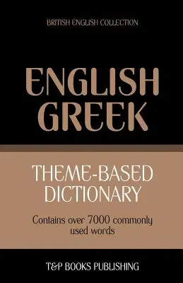 Tematický slovník britský anglicko-grécky - 7000 slov - Theme-based dictionary British English-Greek - 7000 words