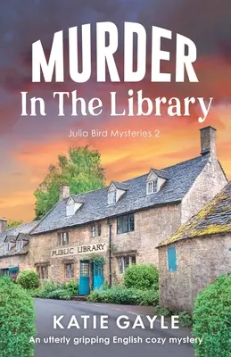 Vražda v knižnici: Úplne napínavá anglická útulná záhada - Murder in the Library: An utterly gripping English cozy mystery