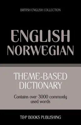 Tematický slovník britskej angličtiny - nórčina - 3000 slov - Theme-based dictionary British English-Norwegian - 3000 words