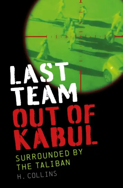 Posledný tím z Kábulu - obkľúčený Talibanom - Last Team Out of Kabul - Surrounded by the Taliban
