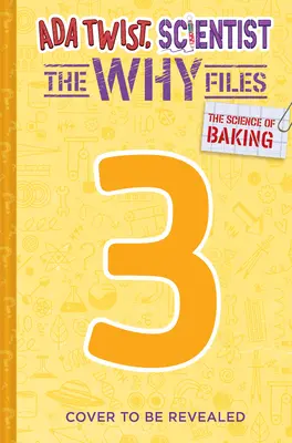 Veda o pečení (Ada Twistová, vedkyňa: Akty prečo #3) - The Science of Baking (Ada Twist, Scientist: The Why Files #3)