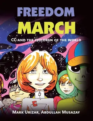 Pochod slobody: Cc a deti sveta - Freedom March: Cc and the Children of the World