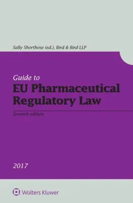 Sprievodca farmaceutickým regulačným právom EÚ - Guide to EU Pharmaceutical Regulatory Law