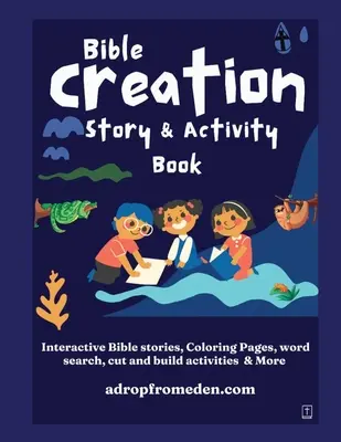 Biblický príbeh o stvorení a kniha aktivít: Interaktívne biblické príbehy, vymaľovánky, hľadanie slov, aktivity na vystrihovanie a stavanie a ďalšie - Bible Creation Story and Activity Book: Interactive Bible stories, Coloring Pages, word search, cut and build activities & More