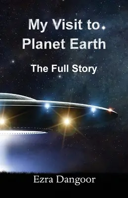 Moja návšteva na planéte Zem: Úplný príbeh - My Visit to Planet Earth: The Full Story
