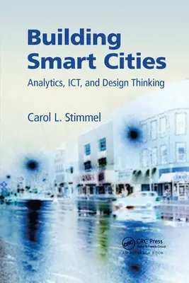 Budovanie inteligentných miest: Analytika, informačné technológie a dizajnové myslenie - Building Smart Cities: Analytics, Ict, and Design Thinking