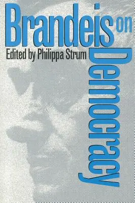 Brandeis o demokracii - Brandeis on Democracy