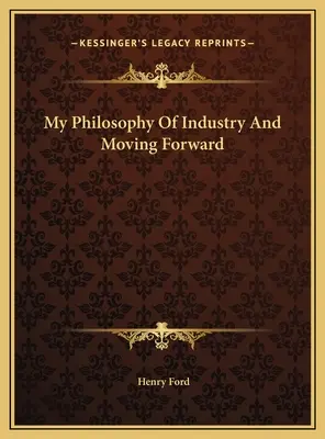 Moja filozofia priemyslu a napredovanie - My Philosophy Of Industry And Moving Forward