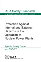 Ochrana pred vnútornými a vonkajšími rizikami pri prevádzke jadrových elektrární - Protection Against Internal and External Hazards in the Operation of Nuclear Power Plants