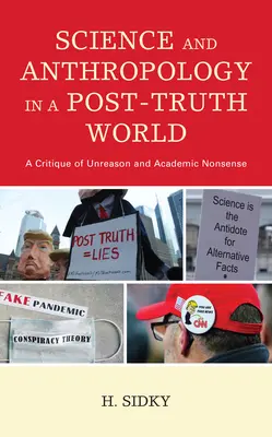 Veda a antropológia v postpravdivom svete: Kritika nerozumnosti a akademických nezmyslov - Science and Anthropology in a Post-Truth World: A Critique of Unreason and Academic Nonsense