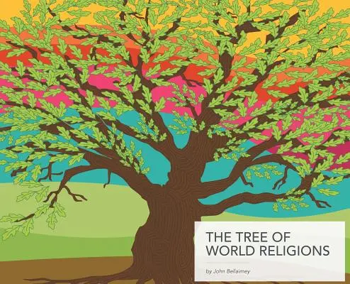 Strom svetových náboženstiev, druhé vydanie (tvrdá väzba) - The Tree of World Religions, Second Edition (hardcover)