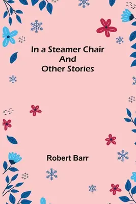 V parníkovom kresle a iné príbehy - In a Steamer Chair and Other Stories