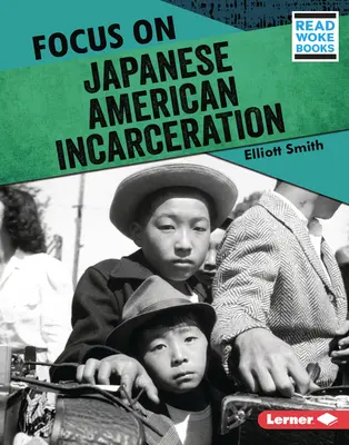 Zameranie na uväznenie Japoncov v USA - Focus on Japanese American Incarceration