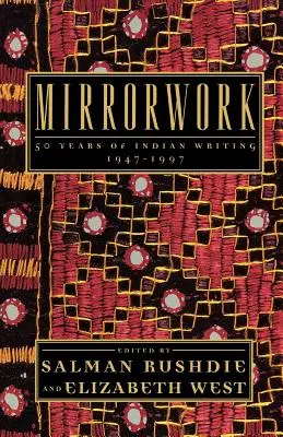 Mirrorwork: 50 rokov indickej spisby 1947-1997 - Mirrorwork: 50 Years of Indian Writing 1947-1997
