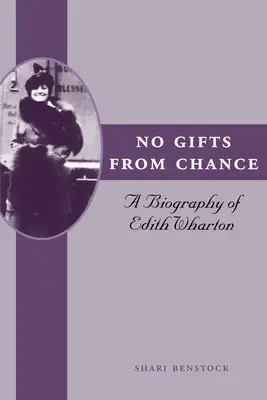 Žiadne dary od náhody: Životopis Edith Whartonovej - No Gifts from Chance: A Biography of Edith Wharton