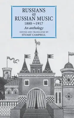 Russians on Russian Music, 1880-1917 (Rusi o ruskej hudbe, 1880-1917): Vydanie antológie o ruských hudobníkoch: ruskí hudobníci: Antológia - Russians on Russian Music, 1880-1917: An Anthology