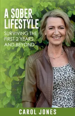 Triezvy životný štýl: Prežiť prvé dva roky a neskôr - A Sober Lifestyle: Surviving the First 2 Years and Beyond
