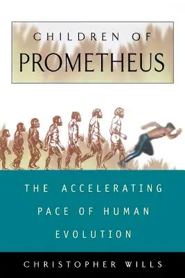 Prometheove deti: Zrýchľujúce sa tempo ľudskej evolúcie - Children of Prometheus: The Accelerating Pace of Human Evolution