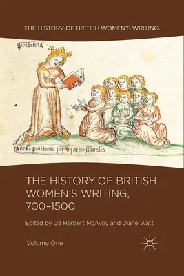 Dejiny britskej ženskej spisby, 700 - 1500, prvý zväzok - The History of British Women's Writing, 700-1500, Volume One