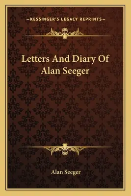 Listy a denník Alana Seegera - Letters And Diary Of Alan Seeger