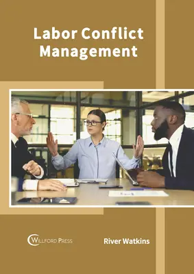 Riadenie pracovných konfliktov - Labor Conflict Management