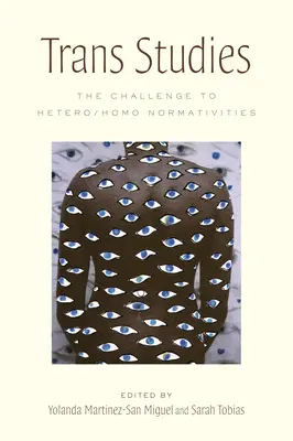 Trans Studies: Výzva hetero/homo normativitám - Trans Studies: The Challenge to Hetero/Homo Normativities