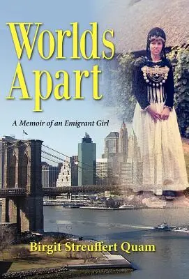 Oddelené svety, spomienky emigrantky - Worlds Apart, a Memoir of an Emigrant Girl