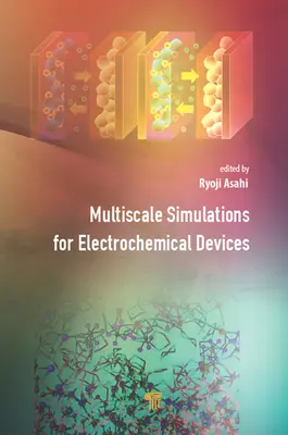Viacrozmerné simulácie pre elektrochemické zariadenia - Multiscale Simulations for Electrochemical Devices