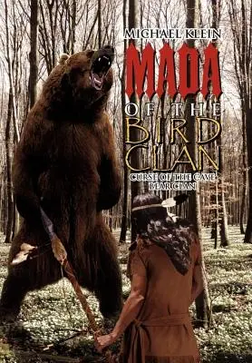Mada z klanu vtákov: Prekliatie klanu jaskynných medveďov - Mada of the Bird Clan: Curse of the Cave Bear Clan