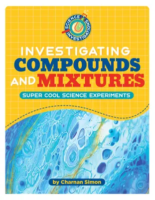 Skúmanie zlúčenín a zmesí - Investigating Compounds and Mixtures