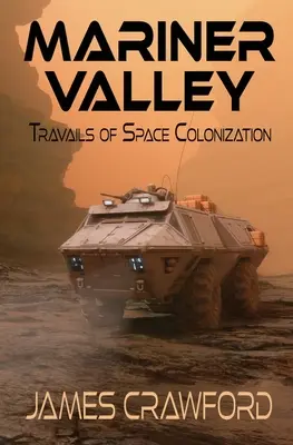Mariner Valley: Útrapy vesmírnej kolonizácie - Mariner Valley: Travails of Space Colonization