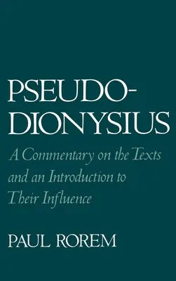 Pseudo-Dionýz: Dionýz Pius XII.: Komentár k textom a úvod do ich vplyvu - Pseudo-Dionysius: A Commentary on the Texts and an Introduction to Their Influence