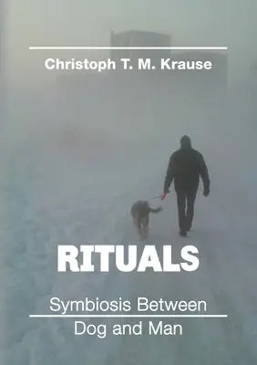 Rituály - symbióza medzi psom a človekom - Rituals - Symbiosis between Dog and Man