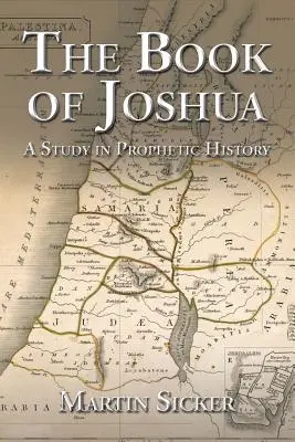 Kniha Jozue: Jozue: štúdia o prorockých dejinách - The Book of Joshua: A Study in Prophetic History