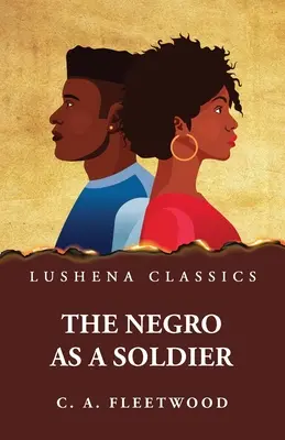 Černoch ako vojak - The Negro as a Soldier