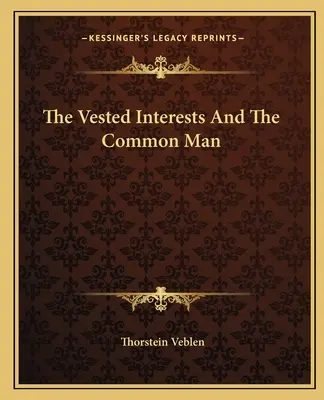 Záujmy a obyčajný človek - The Vested Interests And The Common Man