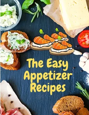 Recepty na predjedlá: Prílohy: Uložte si chvíľky pri varení - Appetizer Recipes: Save Your Cooking Moments