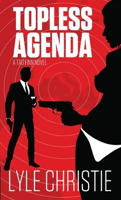 Agenda Topless: Napriek skutočnému strachu z verejných toaliet zachráni túto krajinu, pretože je tu Tag Finn. - Topless Agenda: Move over James Bond, because Tag Finn is here, and, in spite of a very real fear of public restrooms, he will save th