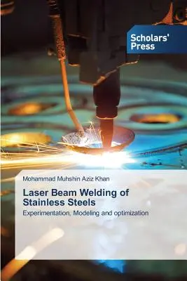 Zváranie nehrdzavejúcich ocelí laserovým lúčom - Laser Beam Welding of Stainless Steels
