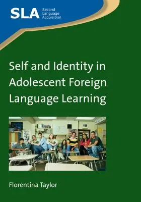 Ja a identita pri učení sa cudzích jazykov u dospievajúcich - Self and Identity in Adolescent Foreign Language Learning